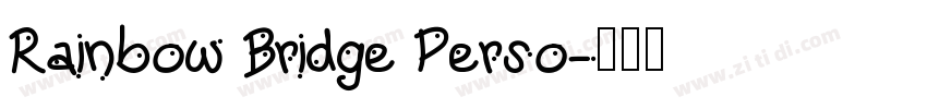 Rainbow Bridge Perso字体转换